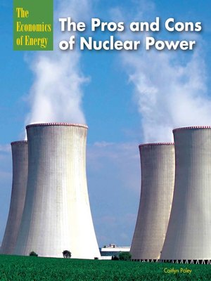 cover image of The Pros and Cons of Nuclear Power